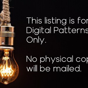 May include: A light bulb hanging from a rope with the text "This listing is for Digital Patterns Only. No physical copy will be mailed."