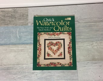 Quick Watercolor Quilts, Dina Pappas, Quilting Book