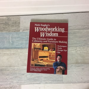 Woodworking Wisdom, Nick Engler, HC Book 1997, Guide ultime de l'ébénisterie et de la fabrication de meubles