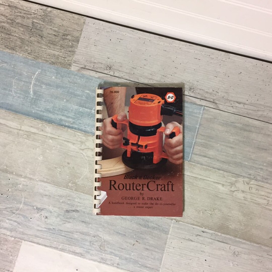 Black and Decker Router Craft George R. Drake, 1979 Book - Etsy