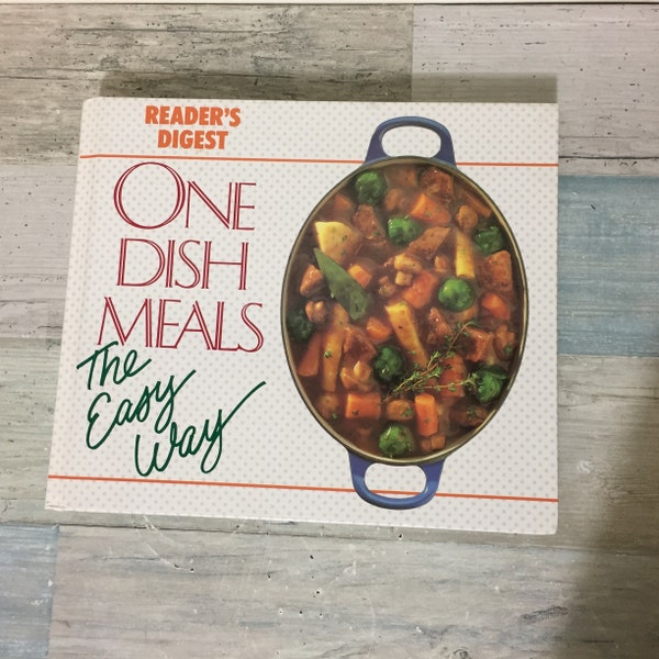Vintage Reader's Digest One Dish Meals, The Easy Way, Cookbook, 1991
