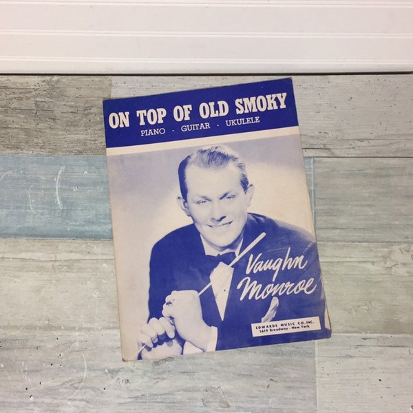 On Top of Old Smokey Vintage Piano Sheet Music, Vaughn Monroe