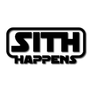 Sith Happens Vinyl Decal