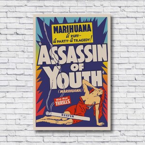 May include: A vintage-style poster with a blue background and a woman in a red dress. The poster reads "Marihuana - A Puff - A Party - Tragedy! Assassin of Youth (Marihuana) Wild-Mad Thrills Reefer".