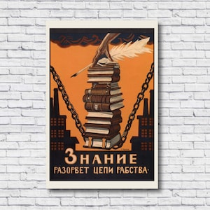 Manifesto di propaganda sovietico "La conoscenza spezzerà le catene della schiavitù" dell'URSS del 1920, stampa su tela e vinile per decorazioni murali.