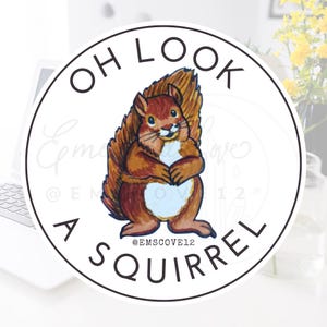 Squirrel! Sticker Hydroflask Decal Water-resistant Vinyl ADHD Distraction