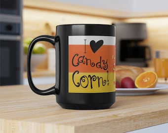 I Love Candy Corn Mug 15 oz, Halloween mug, Candy Corn Coffee cup, Halloween cup, Halloween gift, Gift Candy Corn fan, Candy Mug, Candy Gift