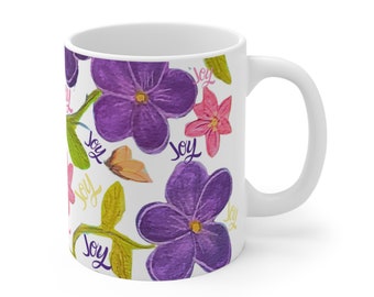 Joy and Violets 11 oz. Mug, Mom mug, floral coffee mug, Mom Gift, Gift for flower lover, Gift for Gardener, Inspirational Mug, Coffee cup