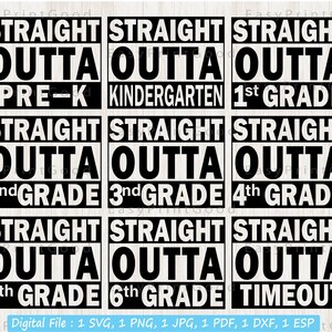 May include: A collection of black and white digital files with the phrase "STRAIGHT OUTTA" followed by various grade levels, including Pre-K, Kindergarten, 1st through 6th grade, and Timeout. The text is in a bold, sans-serif font.