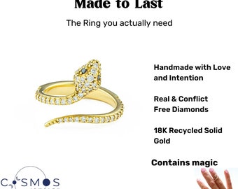 May include: A gold snake ring with diamonds and a black stone for the eye. The ring is made with recycled solid gold and conflict-free diamonds. The text "Made to Last" and "The Ring you actually need" is above the ring. The text "Handmade with Love and Intention", "Real & Conflict Free Diamonds", "18K Recycled Solid Gold", and "Contains magic" is on the right side of the ring. The text "COSMOS JEWELRY" is at the bottom left of the image.