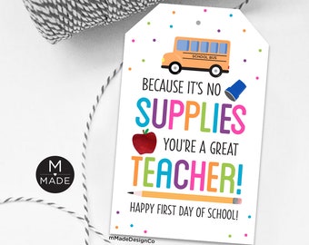 School Supplies Gift Tag For Teacher Back To School No Supplies You're A Great Teacher First Day Of School Gift PTA PTO Teacher Appreciation