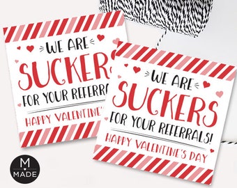 We Are Suckers For Your Referrals, Client Gift, Referrals,Insurance, Broker, Real Estate Pop By,Valentine's Day Pop By, Marketing, Promotion