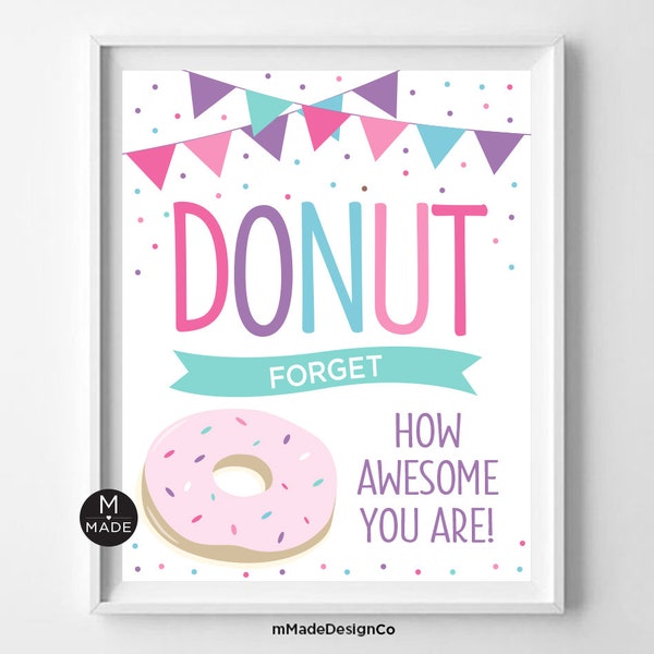 Donut Forget How Awesome You Are Sign, Employee Appreciation, School Bulletin Board, Donut Motivational Sign, Office Sign, Staff Recognition