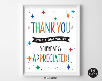 Thank You For All That You Do, You're Very Appreciated Sign, Employee Appreciation, Teacher, Nurse, Staff, Printable, Instant Download, 8x10