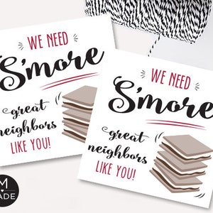 We Need S'more Great Neighbors Like You, Neighbor Thank You, Neighbor Gift Tag, S'mores Gift Tag, Neighbor Favor Tags S'mores Printable Tags