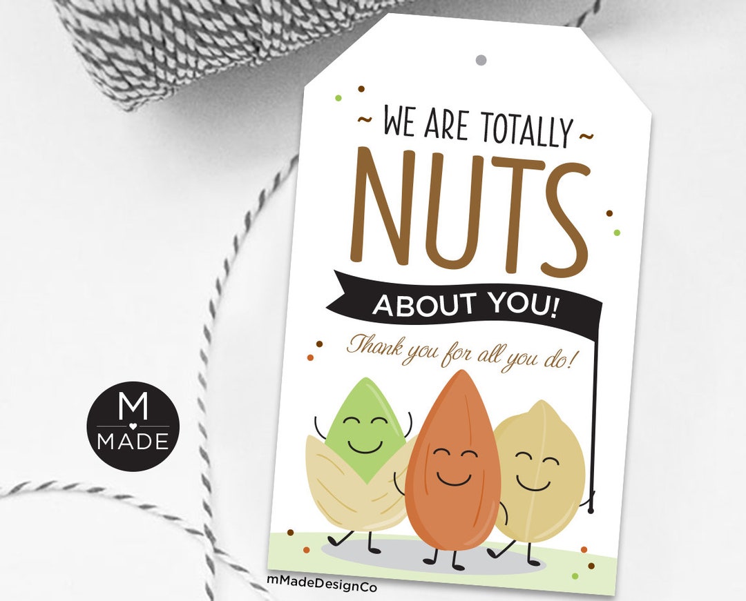 We Are Totally Nuts About You Tags, Trail Mix, Snack Mix, Mixed Nuts Gift Tags, Teacher