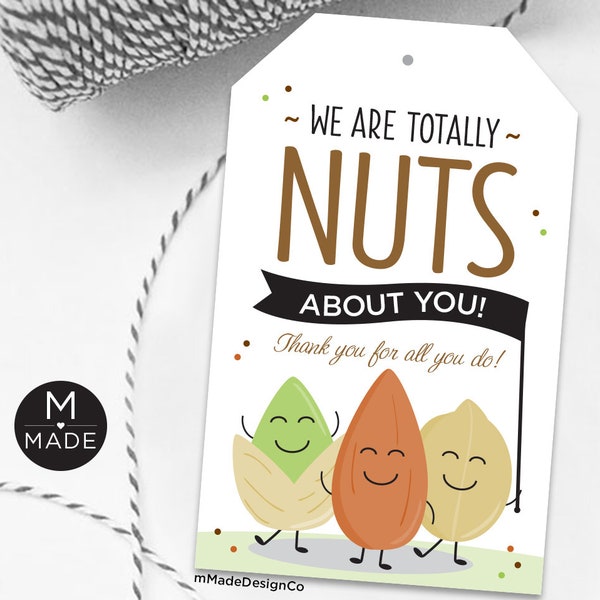 We Are Totally Nuts About You Tags, Trail Mix, Snack Mix, Mixed Nuts Gift Tags, Teacher Appreciation, Employee Appreciation, Thank You Tags