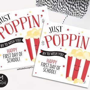 Just Poppin By To Wish You Happy First Day Of School Back To School Popcorn Tags Classroom Student Gifts Poppin&#39; By School Gift Tags