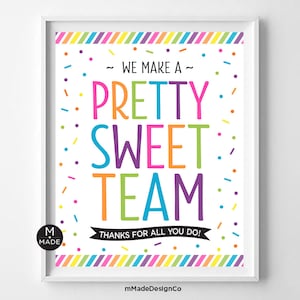 We Make A Pretty Sweet Team Sign Employee Appreciation Sign Cupcakes Treats Donuts Office Sign Team Thank You Staff Recognition Sweets Sign