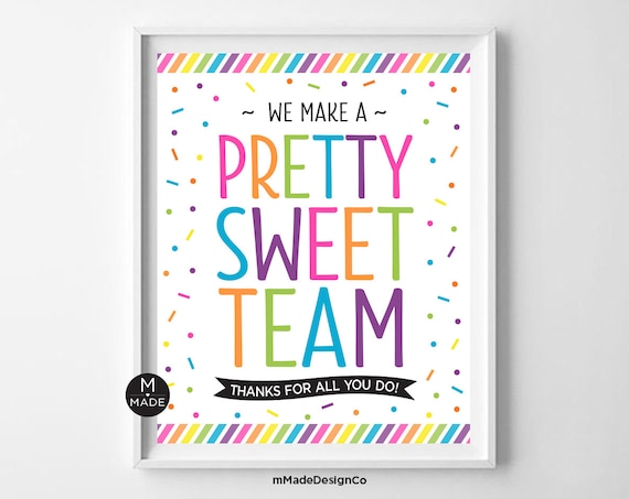 We Make A Pretty Sweet Team Sign Employee Appreciation Sign Cupcakes Treats  Donuts Office Sign Team Thank You Staff Recognition Sweets Sign