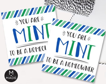 May include: Two blue and green striped cards with the text "You are Mint to be a homeowner" on each card.
