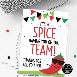 May include: A white card with the text "IT'S SO SPICE HAVING YOU ON THE TEAM! THANKS FOR ALL YOU DO!" features a cartoon chili pepper wearing sunglasses. The card has a green, red, and black banner at the top.