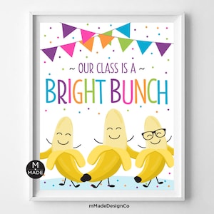 Our Class Is A Bright Bunch Back To School Sign Bananas Bulletin Board Decor Fruit Theme Decor Classroom Motivational Sign Bananas Sign 8x10