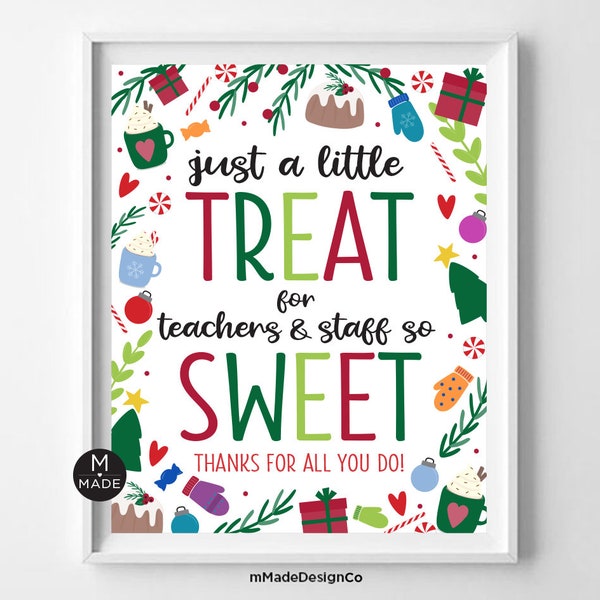 Little Treat For Teachers And Staff So Sweet Holiday Appreciation Sign Christmas Thank You Poster PTA PTO School Staff Teacher Appreciation