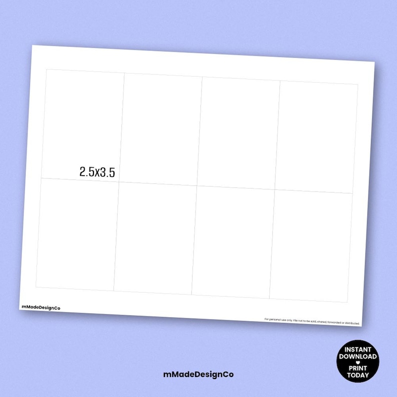 May include: White printable template with eight rectangular sections, each outlined with thin gray lines. The dimensions "2.5x3.5" are printed in the upper left. The bottom left corner has the text "mMadeDesignCo". A black circle with white text reads "INSTANT DOWNLOAD PRINT TODAY".