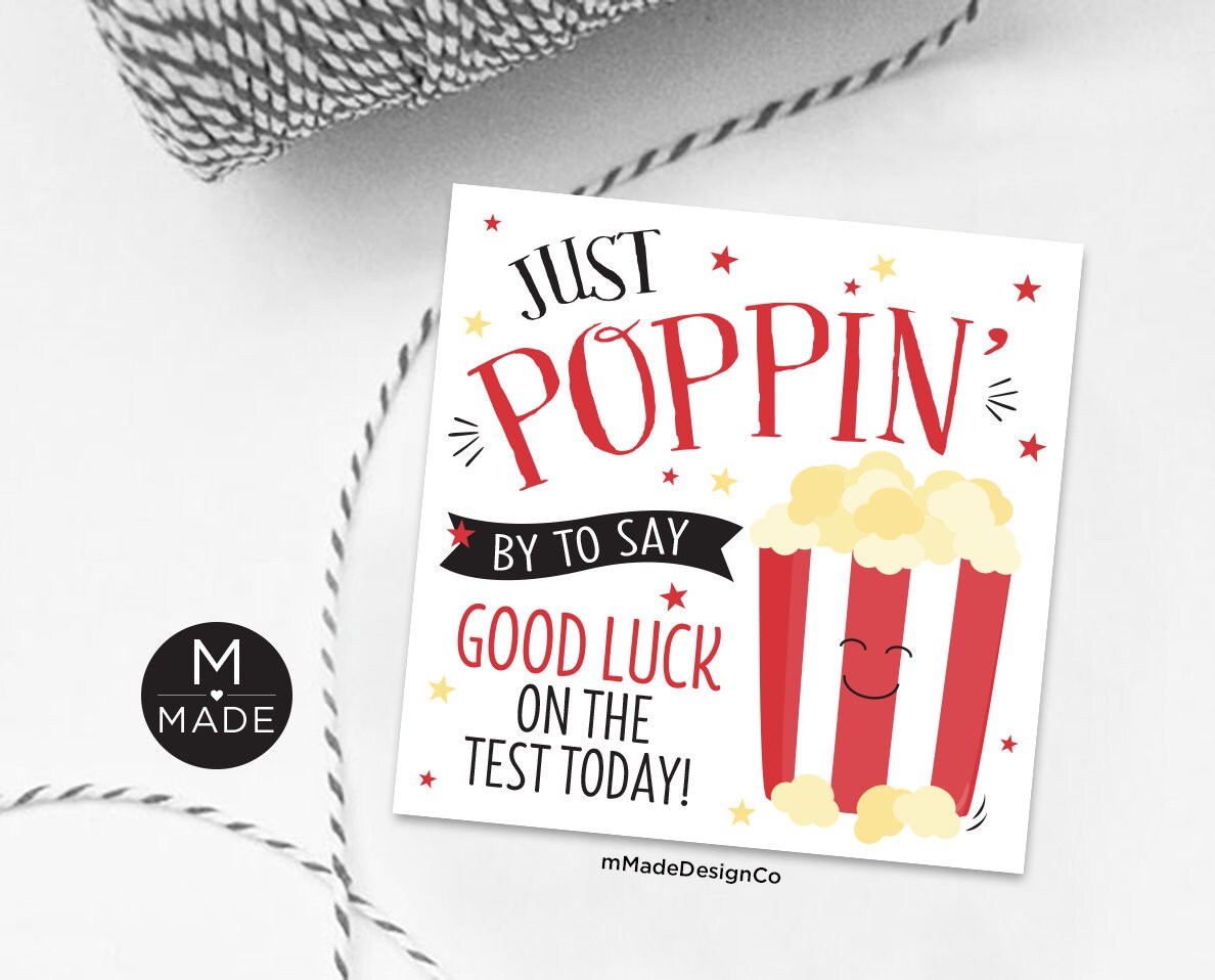 Just Poppin' by to Say Good Luck School Testing Day Tags Teacher