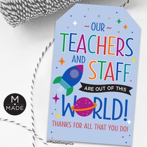 Our Teachers And Staff Are Out Of This World Teacher Appreciation School Staff Gift Tags Cosmic Brownies Personalizable Outer Space Theme