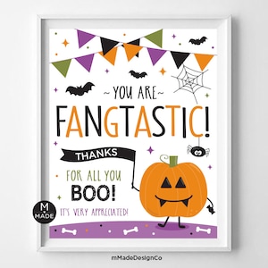 You Are Fangtastic Halloween Employee Appreciation Sign Team Appreciation Teacher Staff Recognition Office Halloween Thank You Sign 8x10"
