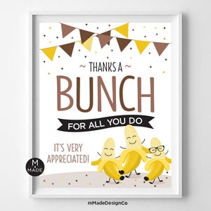 Thanks A Bunch For All You Do Banana Appreciation Sign Employee Appreciation Staff Recognition  Staff Thank You Sign Fruit Office Sign 8x10