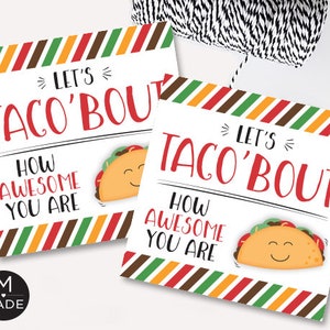 May include: Two printable gift tags with a red, white, green, and brown striped background. The text on the tags reads "Let's Taco 'Bout How Awesome You Are". Each tag features a cartoon taco with a smiling face.