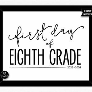 First Day of Eighth Grade Sign Printable School Photo Prop 8th Grade First Day of School Back To School Sign Grade 8 Grade Eight 10x8&quot;