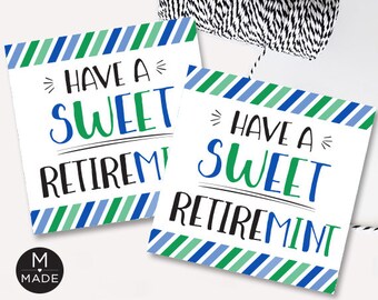May include: Two blue, green, and white striped gift tags with the text "Have a Sweet Retirement" on each.