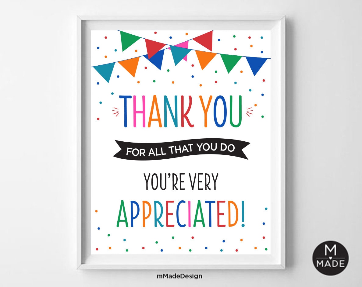 Thank You for All That You Do You're Very Appreciated Sign