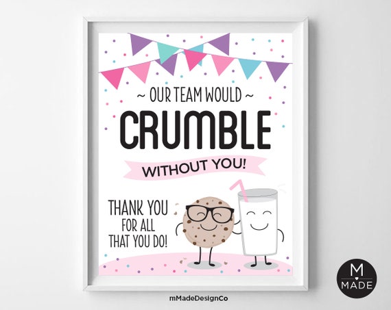Our Team Would Crumble Without You Sign, Employee Appreciation, Team Thank  You, Team Motivation, Office Cookies, Employee Recognition Sign