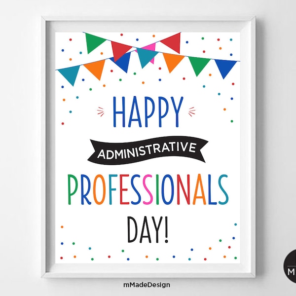 Happy Administrative Professionals Day / Week Sign, Employee Appreciation, Thank You, Team, Staff, Office, Flags, Instant Download,Printable