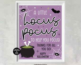 Halloween Appreciation Sign Hocus Pocus To Help You Focus Employee Appreciation Teacher Staff Thank You Team Appreciation Coffee Sign 8x10"