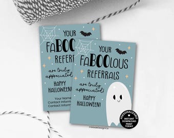 May include: Two teal Halloween-themed referral cards with the text "Your Faboolous Referrals are truly appreciated! Happy Halloween!". The cards feature a ghost, bats, spiderwebs, and stars. The bottom of the card has the text "Personalizable Instant Download Print Today".