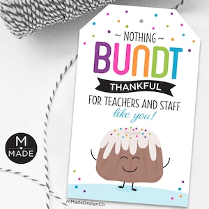 Nichts bundt dankbar für Lehrer und Mitarbeiter wie Sie bundt Tags Mini Kuchen Geschenkanhänger Lehrer Wertschätzung Lehrkörper Schule Danke PTA PTO
