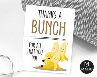 Thanks A Bunch For All That You Do, Bananas Tag, Bananas Gift Tag, Teacher Appreciation, Volunteer, Employee, Neighbor Thanks, Nurses Week,