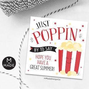 Juste Poppin By pour dire Passez un bel été Cadeaux de fin d'année Popcorn Salle de classe Étudiant École Étiquettes-cadeau Poppin' By School pour les vacances d'été