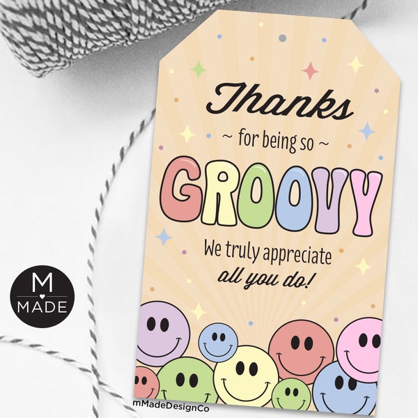 Groovy Tags Employee Appreciation Thank You Tags Thanks For Being So Groovy Retro Smiley Teacher Appreciation Gift Tags Coworker Team Staff