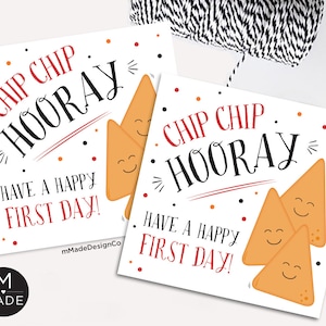 Chip Chip Hooray Have A Happy First Day Back To School Chip Tags Nacho Chips Classroom Student Teacher First Day Of School Welcome Back Gift
