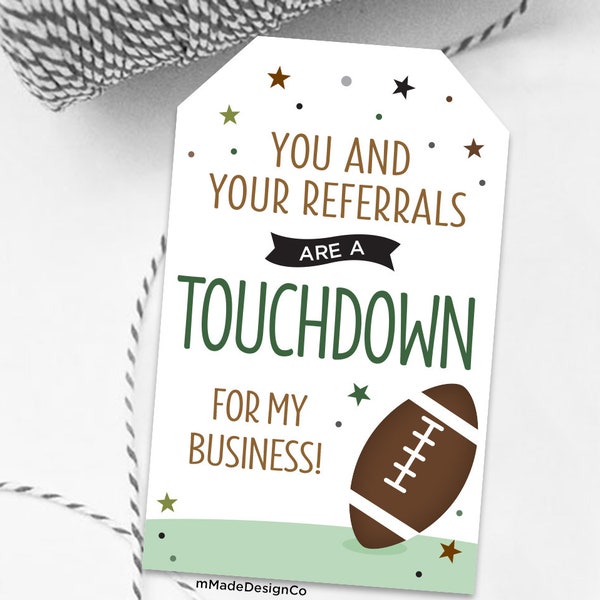 Football Referral Tags You And Your Referrals Are A Touchdown For My Business Referral Marketing Football Promotion Business Marketing Gift