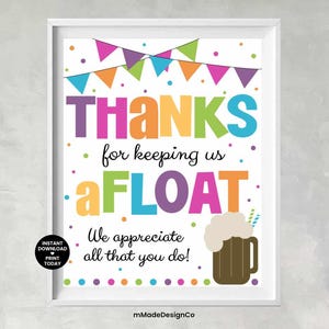 以下が含まれることがあります： カラフルな文字で「THANKS for keeping us aFLOAT」と書かれた額入りのプリント。カラフルな旗のバナー、紙吹雪、漫画のビールジョッキが含まれています。「We appreciate all that you do!」というテキストも含まれています。