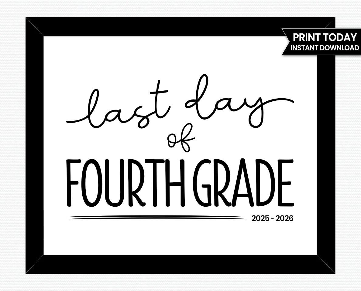 Grade Four Sign Last Day of Fourth Grade Sign 4th Grade Photo Prop School Classroom ...