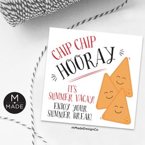 Chip Chip Hoera Zomervakantie Cadeaukaartjes einde schooljaar Nachochips Classroom School Student Geniet van je zomervakantie Tags